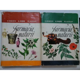 FARMACIA  NATURII  vol. I si vol. II  -  F. CRACIUN * O. BOJOR * M. ALEXAN 